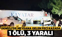 Denizli'de Meydana Gelen Feci Kazada 1 ölü, 3 yaralı