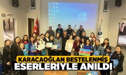 Karacaoğlan Bestelenmiş Eserleriyle Anıldı