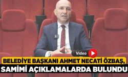 Belediye Başkanı Ahmet Necati Özbaş, samimi açıklamalarda bulundu