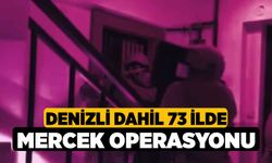 Denizli Dahil 73 İlde Mercek Operasyonu