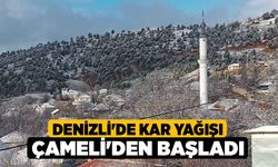 Denizli'de Kar yağışı Çameli'den Başladı