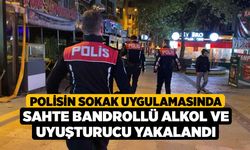 Polisin sokak uygulamasında sahte bandrollü alkol ve uyuşturucu yakalandı