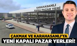 Çakmak Ve Karahasanlı'ya Yeni Kapalı Pazar Yerleri!