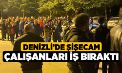 Denizli’de Şişecam çalışanları iş bıraktı