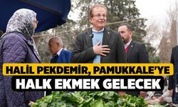 Halil Pekdemir, Pamukkale'ye Halk Ekmek Gelecek