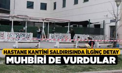 Hastane Kantini Saldırısında İlginç Detay: Muhbiri De Vurdular