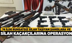 74 İlde Ruhsatsız Silah Taşıyan Şahıslara ve Silah Kaçakçılarına Operasyon