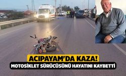 Acıpayam'da Kaza! Motosiklet Sürücüsünü hayatını kaybetti
