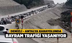 Denizli - Antalya karayolunda bayram trafiği yaşanıyor