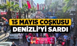 15 Mayıs Coşkusu Denizli’yi Sardı