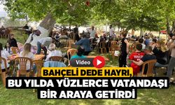 Bahçeli Dede Hayrı, Bu Yılda Yüzlerce Vatandaşı Bir Araya Getirdi