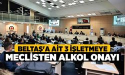 BELTAŞ'a Ait 3 İşletmeye Meclisten Alkol Onayı