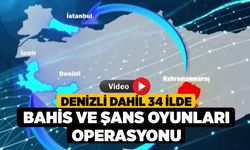 Denizli dahil 34 İlde Bahis ve Şans Oyunları Operasyonu