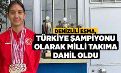 Denizlili Esma, Türkiye şampiyonu olarak Milli Takıma dahil oldu