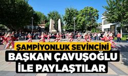 Şampiyonluk Sevincini Başkan Çavuşoğlu İle Paylaştılar