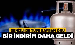 Denizli'de Tüpe Bayram Önü Bir İndirim Daha Geldi