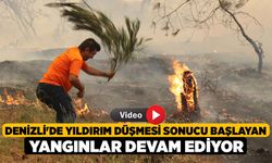 Denizli'de Yıldırım Düşmesi Sonucu Başlayan Yangınlar Devam Ediyor