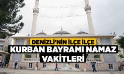 Denizli'nin İlçe ilçe Kurban Bayramı Namaz Vakitleri haberimizde