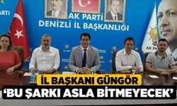 İl Başkanı Güngör, ‘Bu şarkı asla bitmeyecek’