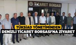 TÜKSİAD Yönetiminden Denizli Ticaret Borsası'na Ziyaret