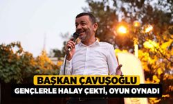 Başkan Çavuşoğlu, Gençlerle Halay Çekti, Oyun Oynadı