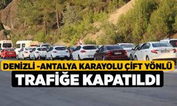 Denizli -Antalya karayolu çift yönlü trafiğe kapatıldı