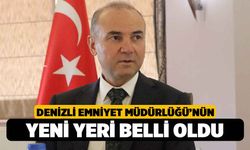 Denizli Emniyet Müdürlüğü’nün Yeni Yeri Belli Oldu