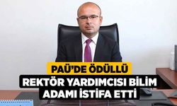 PAÜ’de ödüllü rektör yardımcısı bilim adamı istifa etti