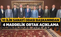 10 İlin Sanayi Odası Başkanından 4 Maddelik Ortak Açıklama