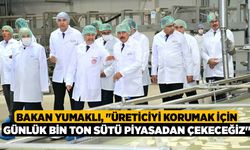 Bakan Yumaklı, "Üreticiyi korumak için günlük bin ton sütü piyasadan çekeceğiz"