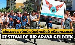 Binlerce Yörük üçüncüsü düzenlenen festivalde bir araya gelecek