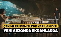 Çekimleri Denizli'de Yapılan Dizi, Yeni Sezonda Ekranlarda