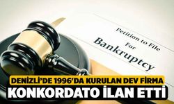 Denizli’de 1996'da Kurulan Dev Firma Konkordato İlan Etti