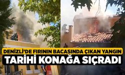 Denizli’de fırının bacasında çıkan yangın tarihi konağa sıçradı