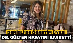 Denizli'de Öğretim Üyesi Dr. Gülten Hayatını Kaybetti