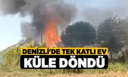 Denizli'de tek katlı ev küle döndü