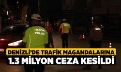 Denizli’de trafik magandalarına 1.3 milyon ceza kesildi