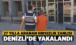 27 Yılla Aranan Hırsızlık Zanlısı Denizli'de Yakalandı