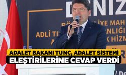 Adalet Bakanı Tunç, adalet sistemi eleştirilerine cevap verdi