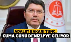 Adalet Bakanı Tunç, Cuma Günü Denizli'ye Geliyor