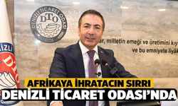 AFRİKA’YA İHRACATIN SIRRI DTO’DA