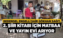 Bedensel Engelli Şair Gökhan Sağıt, 2. Şiir Kitabı İçin Matbaa ve Yayın Evi Arıyor