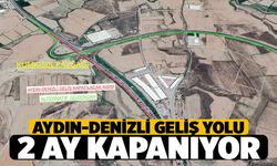 Denizli'ye Aydın'dan Geliş Yolu 2 Ay Kapanacak