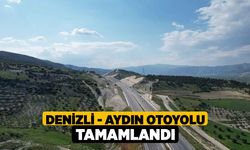 Denizli - Aydın Otoyolu Tamamlandı