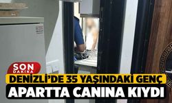 Denizli'de 35 Yaşındaki Genç Yaşamına Son Verdi