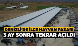 Denizli'de İlçe Hayvan Pazarı 3 Ay Sonra Tekrar Açıldı