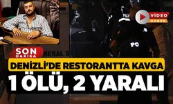 Denizli'de Restorantta Kavga 1 ölü, 2 yaralı