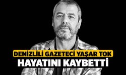 Denizlili Gazeteci Yaşar Tok Hayatını Kaybetti