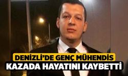 Denizli'de Genç Mühendis Kazada Hayatını Kaybetti