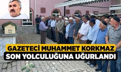 Gazeteci Muhammet Korkmaz son yolculuğuna uğurlandı